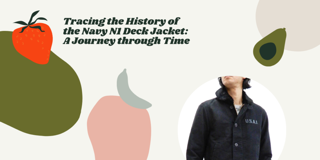 Tracing the History of the Navy N1 Deck Jacket A Journey through Time