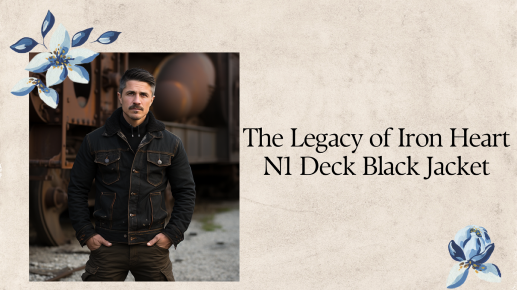 The Legacy of Iron Heart N1 Deck Black Jacket